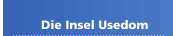 Die Insel Usedom