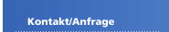 Kontakt/Anfrage